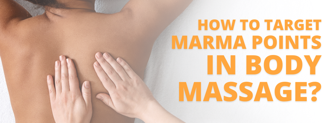 Marma Therapy: How to target marma points in body massage?