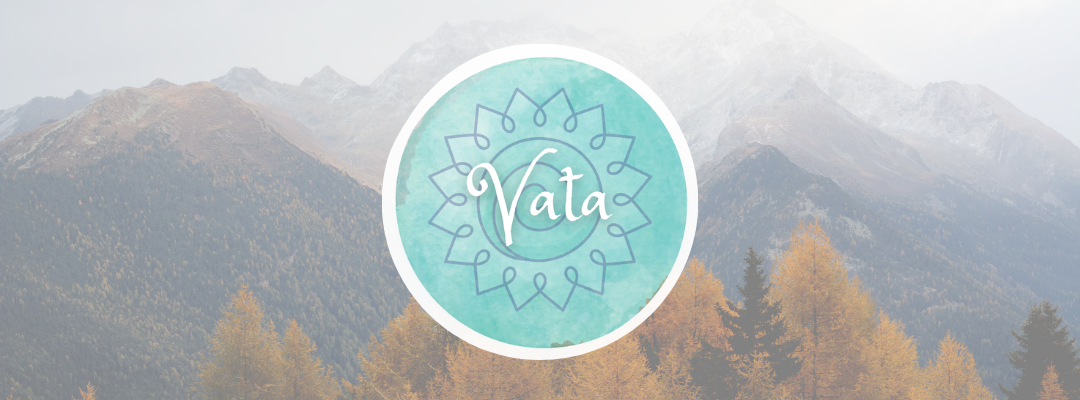 Vata Dosha - How to calm your Vata in Fall